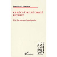 Le rêve-éveillé-dirigé revisité : une thérapie de l'imagination