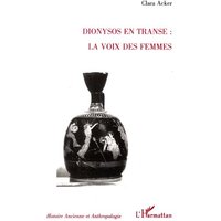 Dionysos en transe : la voix des femmes