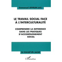 Le travail social face à l'interculturalité : comprendre la différence dans les pratiques d'accompagnement social