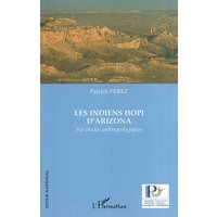 Les Indiens Hopi d'Arizona : six études anthropologiques