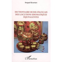 Dictionnaire russe-français des locutions idiomatiques équivalentes