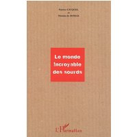 Le monde incroyable des sourds