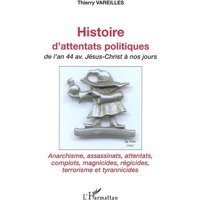 Histoire d'attentats politiques de l'an 44 av. Jésus-Christ à nos jours