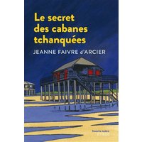 Le secret des cabanes tchanquées