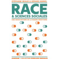 Race et sciences sociales - Une socio-histoire de la raison identitaire