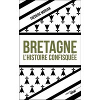 Bretagne, l'histoire confisquée