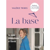 La base : la mode décomplexée et libérée