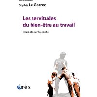 Les servitudes du bien-être au travail : impacts sur la santé
