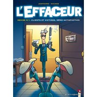 L'effaceur. Vol. 1. Devise n° 1 : clients et victimes, même satisfaction