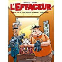 L'effaceur. Vol. 3. Devise n° 3 : à trop monter, on se fait descendre !