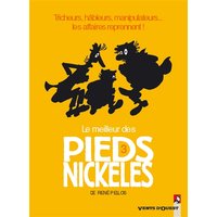 Le meilleur des Pieds nickelés. Vol. 3. Tricheurs, hâbleurs, manipulateurs, les affaires reprennent