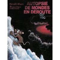 Pacush Blues - Tome 12 - Douzième véhicule - Autopsie de mondes en déroute