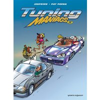 Tuning Maniacs - Tome 02