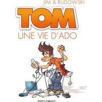 Tom - Tome 01 - Une vie d'ado