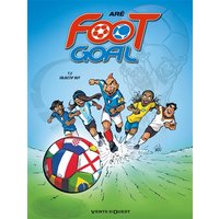 Foot Goal - Tome 02 - Objectif but