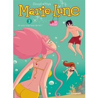 Marie Lune - Tome 03 - Je suis trop love de lui !