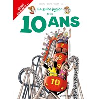 Les Guides Junior - Tome 16 - De tes 10 ans