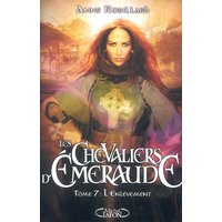 Les chevaliers d'Emeraude. Vol. 7. L'enlèvement