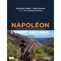 Napoléon - L'esprit des lieux