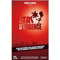 Etat d'urgence : gérer une épidémie sans aucune compétence tout en gardant la confiance du peuple