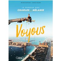 Voyous : le parkour avec Charles & Mélanie