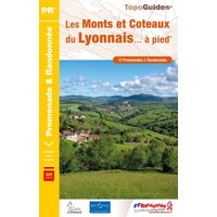 Les monts et coteaux du Lyonnais... à pied : GR pays : 17 promenades & randonnées
