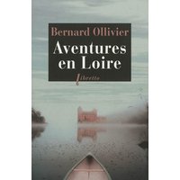 Aventures en Loire : 1.000 kilomètres à pied et en canoë