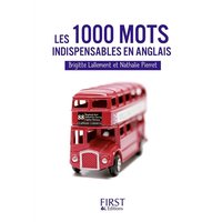 Les 1.000 mots indispensables anglais : mini-lexique français-anglais, anglais-français pour tout comprendre et tout dire