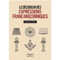 Le petit livre de - Le décodeur des expressions franc-maçonniques