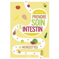 Le Petit livre de - Prendre soin de son intestin en 140 recettes