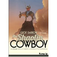 Shaolin cowboy. Vol. 3. Le jambon, le bouddha et le tourteau