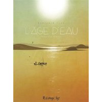 L'âge d'eau. Vol. 1