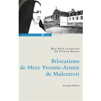 Bilocations de Mère Yvonne-Aimée de Malestroit - Etude critique en référence à ses missions