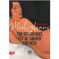 Ton devoir réel est de sauver ton rêve : lettres et notes