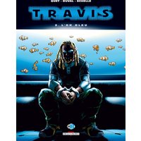 Travis. Vol. 8. L'or bleu