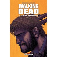 Walking dead. Vol. 2. Cette vie derrière nous