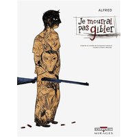 Je mourrai pas gibier