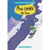 Les petits riens de Lewis Trondheim. Vol. 4. Mon ombre au loin