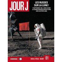 Jour J. Vol. 1. Les Russes sur la Lune ! : 19 septembre 1969, l'Urss gagne la course engagée depuis 10 ans avec les Etats-Unis