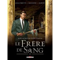 Marcas, maître franc-maçon. Le frère de sang. Vol. 2