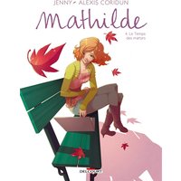 Mathilde. Vol. 4. Le temps des martyrs