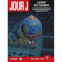 Jour J. Vol. 11. La nuit des Tuileries : 1795, 4 ans après la mort du roi, les armées de Marie-Antoinette marchent sur Paris