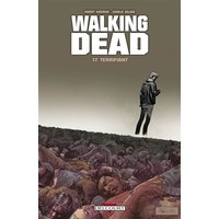 Walking dead. Vol. 17. Terrifiant