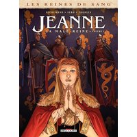 Les reines de sang. Jeanne, la mâle reine. Vol. 1