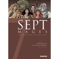 Sept mages : sept maîtres des mystères contre la mort en marche