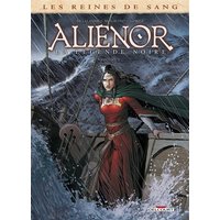 Les reines de sang. Aliénor, la légende noire. Vol. 5