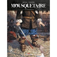 Mousquetaire. Vol. 1. Alexandre de Bastan