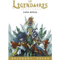 Les Légendaires : aventures. Sang royal