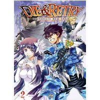 Die & retry : tsuyokute new saga. Vol. 2