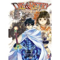 Die & retry : tsuyokute new saga. Vol. 3